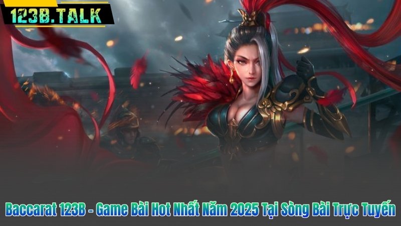 Baccarat 123B – Game Bài Hot Nhất Năm 2025 Tại Sòng Bài Trực Tuyến