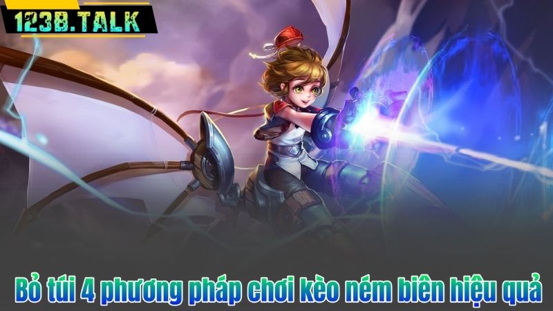 Kèo Ném Biên – Phương Pháp Cá Cược Thông Minh Từ Chuyên Gia 8 Bỏ túi 4 phương pháp chơi kèo ném biên hiệu quả