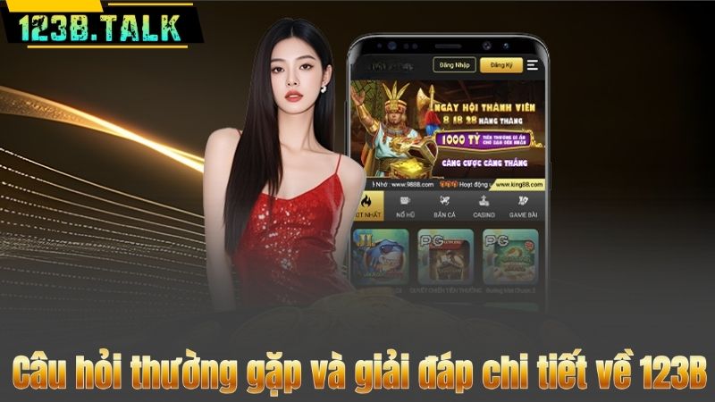 123B 111 Câu hỏi thường gặp và giải đáp chi tiết về 123B