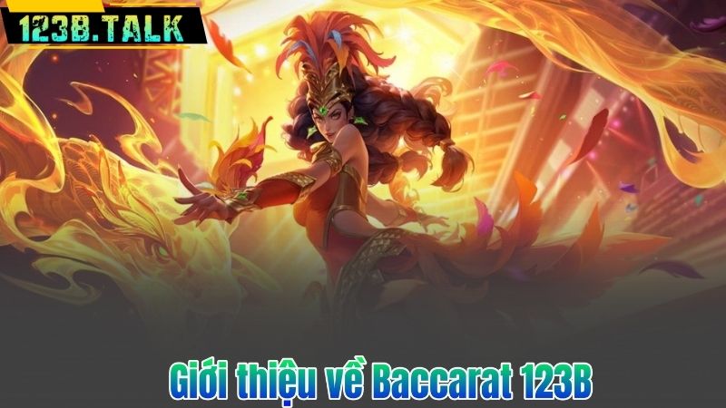 Baccarat 123B – Game Bài Hot Nhất Năm 2025 Tại Sòng Bài Trực Tuyến 6 Giới thiệu về Baccarat 123B