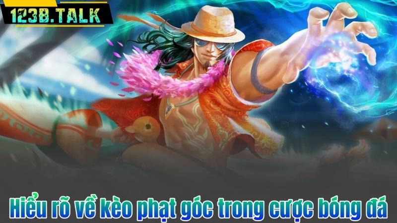 Kèo Phạt Góc – Hướng Dẫn Dễ Hiểu Cho Người Mới Bắt Đầu 6 Hiểu rõ về kèo phạt góc trong cược bóng đá