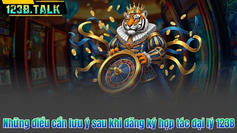 Hợp Tác Đại Lý 5 Những điều cần lưu ý sau khi đăng ký hợp tác đại lý 123B