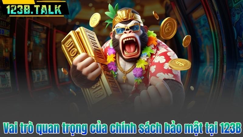 Chính Sách Bảo Mật 4 Vai trò quan trọng của chính sách bảo mật tại 123B